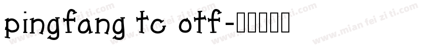pingfang tc otf字体转换